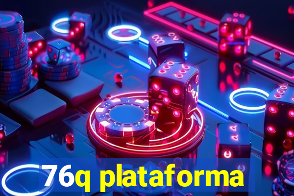 76q plataforma